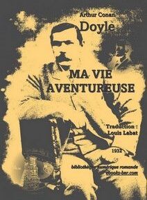 Une couverture de livre présente une photo d'époque d'un homme avec une moustache et un fusil, intitulée « Ma Vie Aventureuse » d'Arthur Conan Doyle, traduit par Louis Labat, publié en 1932. Une couverture de livre présente une photo d'époque d'un homme avec une moustache et un fusil, intitulée « Ma Vie Aventureuse » d'Arthur Conan Doyle, traduit par Louis Labat, publié en 1932.