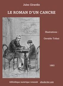 Couverture d'un livre intitulé « Le Roman d'un Cancre » de Jules Girardin, avec une illustration d'un professeur et d'un garçon à un bureau, de Osvaldo Tofani, l'année 1883 et l'édition de la Bibliothèque numérique romande Couverture d'un livre intitulé « Le Roman d'un Cancre » de Jules Girardin, avec une illustration d'un professeur et d'un garçon à un bureau, de Osvaldo Tofani, l'année 1883 et l'édition de la Bibliothèque numérique romande