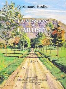 La couverture de « La Mission de l'Artiste » de Ferdinand Hodler, représentant un paysage peint sur un chemin bordé d'arbres avec des montagnes en arrière-plan. Le livre a été publié en 1897. La couverture de « La Mission de l'Artiste » de Ferdinand Hodler, représentant un paysage peint sur un chemin bordé d'arbres avec des montagnes en arrière-plan. Le livre a été publié en 1897.