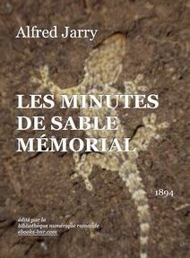 Couverture des « Minutes de Sable Mémorial » d'Alfred Jarry, publiées en 1894, avec en arrière-plan une image d'un lézard sur une surface sablonneuse.