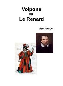 Couverture de « Volpone ou Le Renard » de Ben Jonson, comportant une image d'un personnage costumé et un portrait de Ben Jonson.