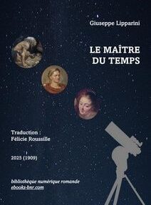 Couverture du livre « Le Maître du Temps » de Giuseppe Lipparini, présentant trois portraits classiques, une silhouette de télescope et un fond de ciel étoilé. Couverture du livre « Le Maître du Temps » de Giuseppe Lipparini, présentant trois portraits classiques, une silhouette de télescope et un fond de ciel étoilé.
