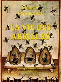 Couverture de « La Vie des Abeilles » de Maurice Maeterlinck, publiée en 1901, comportant des illustrations de ruches et d'abeilles.