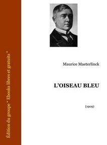 Couverture de « L'Oiseau Bleu » de Maurice Maeterlinck, publié en 1909, présentant un portrait en niveaux de gris de l'auteur.