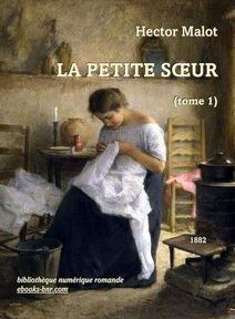 Une jeune femme est assise dans une pièce rustique, occupée à coudre un vêtement. Le texte « Hector Malot - La Petite Sœur (tome 1) » y est affiché en évidence. Une jeune femme est assise dans une pièce rustique, occupée à coudre un vêtement. Le texte « Hector Malot - La Petite Sœur (tome 1) » y est affiché en évidence.