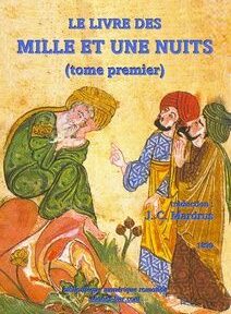 Couverture du livre « Le Livre Des Mille et Une Nuits (tome premier) », avec une illustration de trois personnages en tenue traditionnelle, avec texte en français. Publié par J.C. Mardrus en 1899.