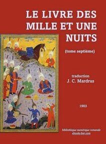 Couverture du « Livre des Mille et Une Nuits (tome septième) » traduit par J.C. Mardrus, publié en 1903, montrant des illustrations traditionnelles de plusieurs personnages en robe dans un arrière-plan scénique. Couverture du « Livre des Mille et Une Nuits (tome septième) » traduit par J.C. Mardrus, publié en 1903, montrant des illustrations traditionnelles de plusieurs personnages en robe dans un arrière-plan scénique.