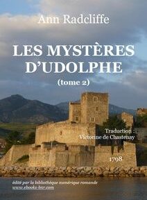 Couverture de « Les Mystères d’Udolphe (tome 2) » d’Ann Radcliffe, traduit par Victorine de Chastenay, 1798. Présente un bâtiment historique en pierre sur fond de montagnes.