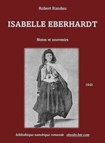 Couverture du livre « Isabelle Eberhardt : Notes et souvenirs » de Robert Randau, publié en 1945. Elle présente une photographie en noir et blanc d'un personnage en tenue historique sur un fond marron.