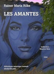 Couverture du livre « Les Amantes » de Rainer Maria Rilke, traduit par Maurice Betz, 1944. Comporte un gros plan aux tons bleus représentant le visage d'une femme, la main touchant sa tête. Couverture du livre « Les Amantes » de Rainer Maria Rilke, traduit par Maurice Betz, 1944. Comporte un gros plan aux tons bleus représentant le visage d'une femme, la main touchant sa tête.