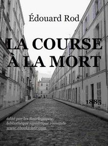 Couverture du livre « La Course à la Mort » d'Édouard Rod, publié en 1885, représentant une image en noir et blanc d'une rue étroite et vide bordée d'immeubles.
