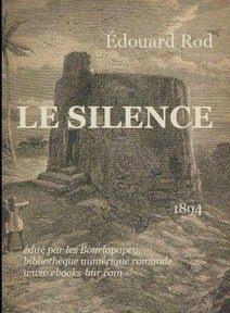 Couverture du livre « Le Silence » d'Édouard Rod, publié en 1894. L'image représente une vieille structure en pierre dans un paysage aride. Le texte comprend le titre, l'auteur, l'année de publication et les coordonnées de l'éditeur. Couverture du livre « Le Silence » d'Édouard Rod, publié en 1894. L'image représente une vieille structure en pierre dans un paysage aride. Le texte comprend le titre, l'auteur, l'année de publication et les coordonnées de l'éditeur.
