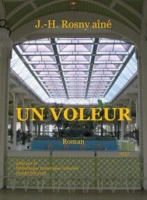 Couverture du livre « Un Voleur » de J.-H. Rosny aîné, présentant une photographie d'une serre intérieure ornée d'un plafond de verre et d'une végétation luxuriante. Couverture du livre « Un Voleur » de J.-H. Rosny aîné, présentant une photographie d'une serre intérieure ornée d'un plafond de verre et d'une végétation luxuriante.
