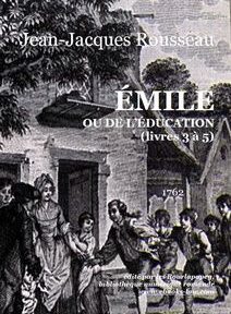 Couverture de « Émile ou de l'éducation (livres 3 à 5) » de Jean-Jacques Rousseau, publié en 1762. La couverture présente une illustration de personnages interagissant dans un décor extérieur. Couverture de « Émile ou de l'éducation (livres 3 à 5) » de Jean-Jacques Rousseau, publié en 1762. La couverture présente une illustration de personnages interagissant dans un décor extérieur.
