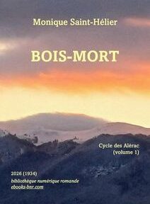 Monique Saint-Hélier Bois Mort (vol. 1 du cycle des Alérac) Monique Saint-Hélier Bois Mort (vol. 1 du cycle des Alérac) se détachant en jaune sur un fond de ciel lumineux d'orage découpant les crêtes de montagnes jurassiennes