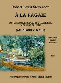 La couverture de « À La Pagaie » de Robert Louis Stevenson, traduit par Lucien Lemaire, présente une peinture de bateaux sur l'eau. Le texte comprend le titre, le nom du traducteur et l'année de publication, 1900.