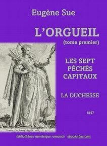Couverture de « L'orgueil » d'Eugène Sue, comportant une illustration en noir et blanc d'une femme royale tenant un sceptre sur fond violet, avec un texte le détaillant comme le premier volume des « Sept Péchés Capitaux » de 1847.