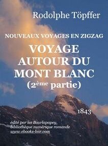 Couverture du « Voyage Autour du Mont Blanc (2ème partie) » de Rodolphe Töpffer, représentant un sommet de montagne sous un ciel rosé. Le livre a été publié en 1843 et édité par Bourlapapey. Couverture du « Voyage Autour du Mont Blanc (2ème partie) » de Rodolphe Töpffer, représentant un sommet de montagne sous un ciel rosé. Le livre a été publié en 1843 et édité par Bourlapapey.
