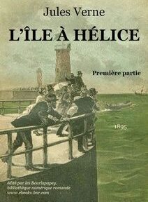 Couverture de « L'Île à hélice » de Jules Verne, Première partie, parue en 1895. L'illustration représente des personnages sur un pont avec un phare et un navire en arrière-plan. Couverture de « L'Île à hélice » de Jules Verne, Première partie, parue en 1895. L'illustration représente des personnages sur un pont avec un phare et un navire en arrière-plan.