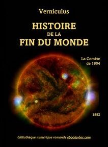 Couverture du livre avec l'image d'une comète. Le texte se lit comme suit : « Verniculus : Histoire de la Fin du Monde : La Comète de 1904 : 1882 » et « bibliothèque numérique romande ebooks-bnr.com ».