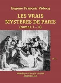 Couverture de « Les Vrais Mystères de Paris (tomes 1-5) » d'Eugène François Vidocq, comportant une illustration de personnes rassemblées autour d'un affrontement, avec un texte rouge et jaune détaillant le titre et l'auteur.