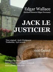 Couverture du livre « Jack le Justicier » d'Edgar Wallace, montrant un gros plan d'une personne portant un chapeau et un masque, avec en arrière-plan un bâtiment en pierre. Couverture du livre « Jack le Justicier » d'Edgar Wallace, montrant un gros plan d'une personne portant un chapeau et un masque, avec en arrière-plan un bâtiment en pierre.