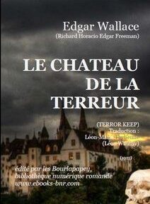 Couverture de livre représentant « Le Château de la Terreur » d'Edgar Wallace avec une image d'un château effrayant en arrière-plan et un crâne en bas. Couverture de livre représentant « Le Château de la Terreur » d'Edgar Wallace avec une image d'un château effrayant en arrière-plan et un crâne en bas.