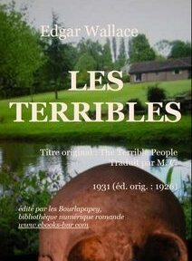 Couverture du livre « Les Terribles » d'Edgar Wallace, présentant un arrière-plan pittoresque d'une maison au bord d'un lac, avec un texte français détaillant la traduction et les informations de publication.