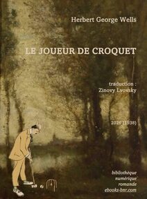 Couverture de Le Joueur de Croquet de H. G. Wells avec un espace arboré et un joueur de crique Couverture de Le Joueur de Croquet de H. G. Wells avec un espace arboré et un joueur de criquet en surimpression