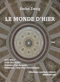 Image de couverture de « Le Monde D'Hier » de Stefan Zweig, publié en 1948. La couverture présente un plafond en forme de dôme orné et complexe avec du texte en français et des crédits de traduction. Image de couverture de « Le Monde D'Hier » de Stefan Zweig, publié en 1948. La couverture présente un plafond en forme de dôme orné et complexe avec du texte en français et des crédits de traduction.